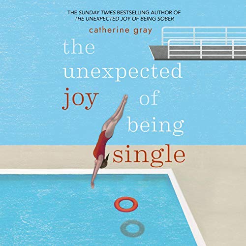 The Unexpected Joy of Being Single